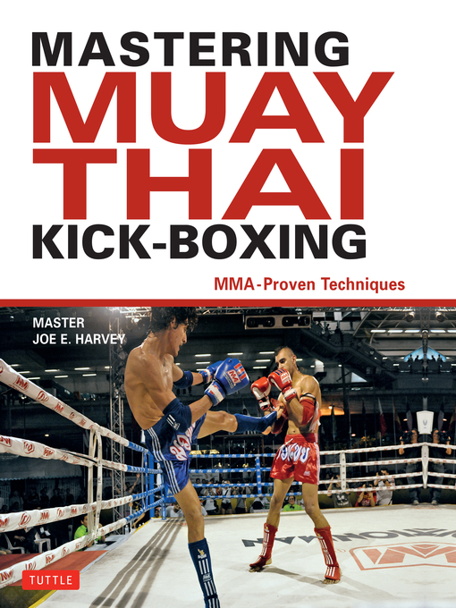 Title details for Mastering Muay Thai Kick-Boxing by Joe E. Harvey - Wait list